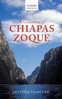 Abbildung von: A Grammar of Chiapas Zoque - Oxford University Press