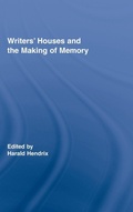 Cover: Writers' Houses and the Making of Memory - Routledge