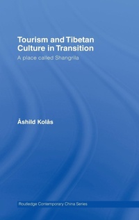 Abbildung von: Tourism and Tibetan Culture in Transition - Routledge