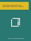 Cover: The World Service of the Methodist Episcopal Church - Literary Licensing, LLC