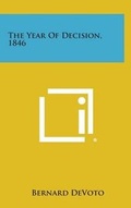 Cover: The Year of Decision, 1846 - Literary Licensing, LLC