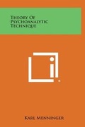 Cover: Theory of Psychoanalytic Technique - Literary Licensing, LLC