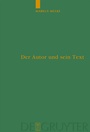Cover: Der Autor und sein Text - De Gruyter