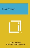 Cover: Those Texans - Literary Licensing, LLC