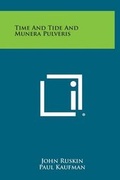 Cover: Time and Tide and Munera Pulveris - Literary Licensing, LLC
