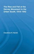 Cover: The Rise and Fall of the Garvey Movement in the Urban South, 1918-1942 - Routledge