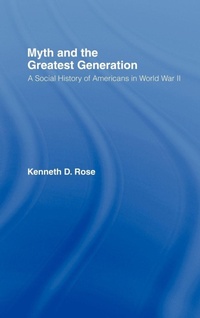 Enlarge image Cover: Myth and the Greatest Generation - Routledge