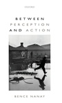 Cover: Between Perception and Action - Oxford University Press