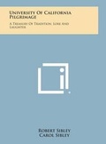 Cover: University of California Pilgrimage - Literary Licensing, LLC