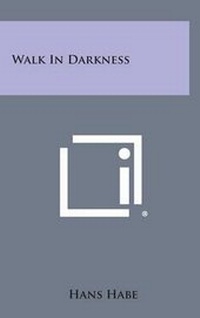Enlarge image Cover: Walk in Darkness - Literary Licensing, LLC