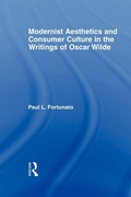 Cover: Modernist Aesthetics and Consumer Culture in the Writings of Oscar Wilde - Routledge