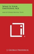 Cover: What Is Your Emotional Age - Literary Licensing, LLC