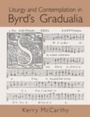 Cover: Liturgy and Contemplation in Byrd's Gradualia - Routledge