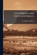 Cover: Goldfields and Chrysanthemus - Nabu Press