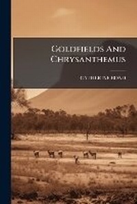 Enlarge image Cover: Goldfields and Chrysanthemus - Nabu Press