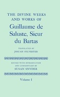 Cover: The Divine Weeks and Works of Guillaume de Saluste, Sieur du Bartas: Volume I - Oxford University Press