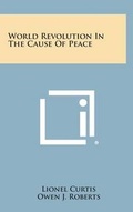 Cover: World Revolution in the Cause of Peace - Literary Licensing, LLC