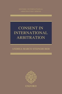 Abbildung von: Consent in International Arbitration - Oxford University Press