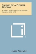 Cover: Annals of a Pioneer Doctor - Literary Licensing, LLC