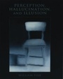Cover: Perception, Hallucination, and Illusion - OUP eBook