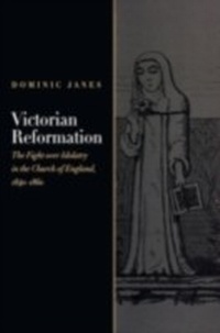 Abbildung von: Victorian Reformation - OUP eBook