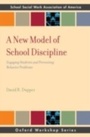 Cover: A New Model of School Discipline - OUP eBook