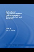 Cover: Multinational Corporations and the Emerging Network Economy in Asia and the Pacific - Routledge