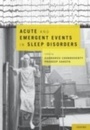 Cover: Acute and Emergent Events in Sleep Disorders - OUP eBook