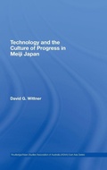Cover: Technology and the Culture of Progress in Meiji Japan - Routledge