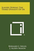 Cover: Slavery During the Third Dynasty of Ur - Literary Licensing, LLC