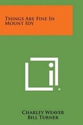 Cover: Things Are Fine in Mount Idy - Literary Licensing, LLC