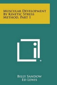 Enlarge image Cover: Muscular Development by Kinetic Stress Method, Part 1 - Literary Licensing, LLC