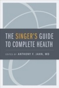 Abbildung von: The Singer's Guide to Complete Health - OUP eBook