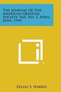 Cover: The Journal of the American Oriental Society. V65, No. 2, April-June, 1945 - Literary Licensing, LLC