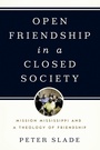 Cover: Open Friendship in a Closed Society - OUP eBook