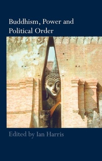 Enlarge image Cover: Buddhism, Power and Political Order - Routledge