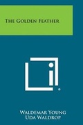 Cover: The Golden Feather - Literary Licensing, LLC