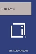 Cover: Golf Bawls - Literary Licensing, LLC