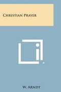 Cover: Christian Prayer - Literary Licensing, LLC