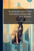 Cover: Kurzer Begriff Von Der Knochenlehre Des Pferds - Nabu Press
