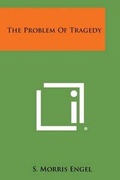 Cover: The Problem of Tragedy - Literary Licensing, LLC