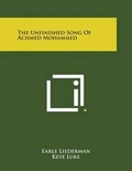 Cover: The Unfinished Song of Achmed Mohammed - Literary Licensing, LLC