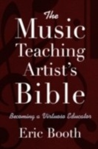 Abbildung von: The Music Teaching Artist's Bible - OUP eBook