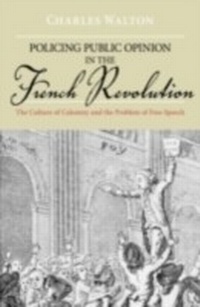Abbildung von: Policing Public Opinion in the French Revolution - OUP eBook