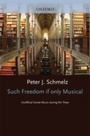 Cover: Such Freedom, If Only Musical - OUP eBook