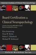 Cover: Board Certification in Clinical Neuropsychology - OUP eBook