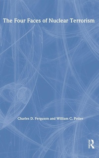 Enlarge image Cover: The Four Faces of Nuclear Terrorism - Routledge