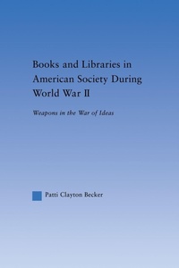 Bild vergrößern Bild: Books and Libraries in American Society during World War II - Routledge