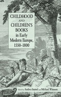 Cover: Childhood and Children's Books in Early Modern Europe, 1550-1800 - Routledge
