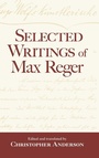 Cover: Selected Writings of Max Reger - Routledge